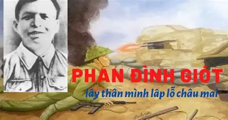 ANH HÙNG LIỆT SĨ PHAN ĐÌNH GIÓT - Người chiến sĩ lấy thân mình lấp lỗ châu mai trong Chiến dịch Điện Biên Phủ
