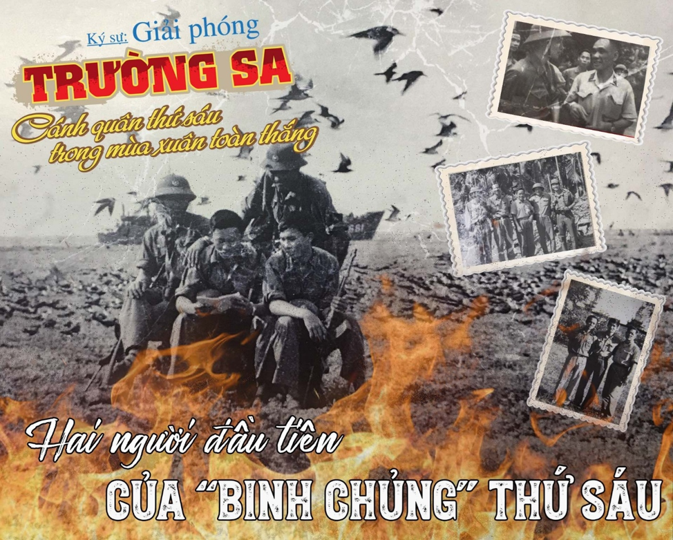 KÝ SỰ “GIẢI PHÓNG TRƯỜNG SA” – HAI NGƯỜI ĐẦU TIÊN CỦA “BINH CHỦNG” THỨ SÁU (p6)