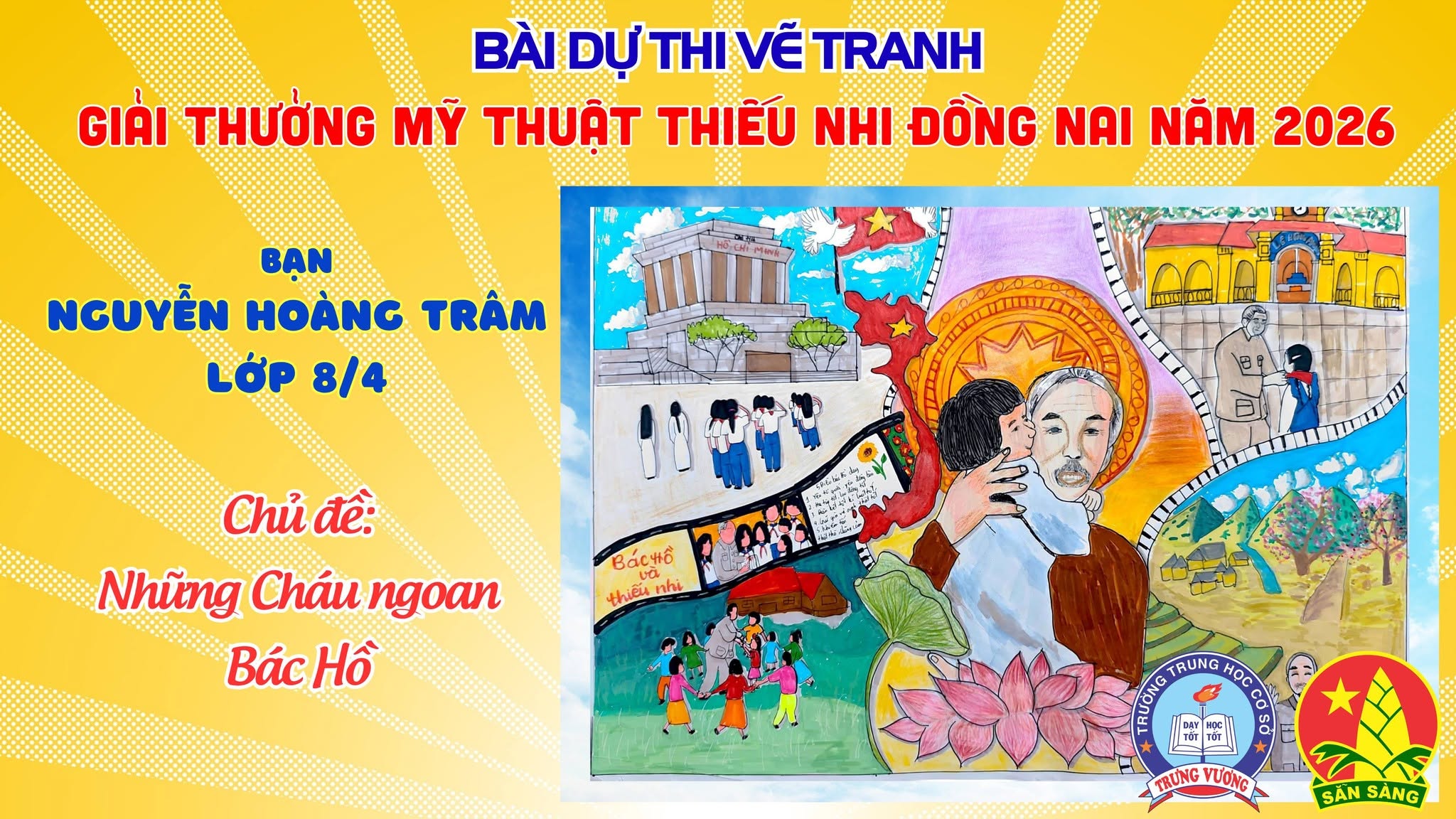 Liên đội THCS Trưng Vương tổ chức Cuộc thi vẽ tranh cổ động Chủ đề “Những cháu ngoan Bác Hồ” dự thi Giải thưởng Mỹ thuật thiếu nhi Đồng Nai 2026  Tác giả: Nguyễn Hoàng Trâm lớp 8/2