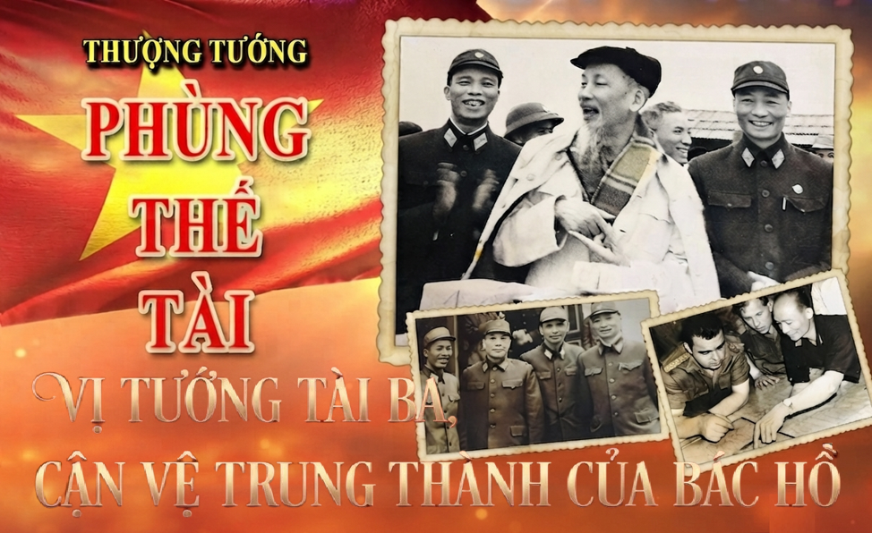 VỊ TƯỚNG TÀI BA, CẬN VỆ ĐẦU TIÊN CỦA BÁC HỒ