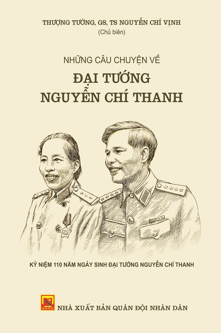 Về cuộc đời và nhân cáchĐại tướng Nguyễn Chí Thanh – Tấm gương lớn, nhân cách lớn