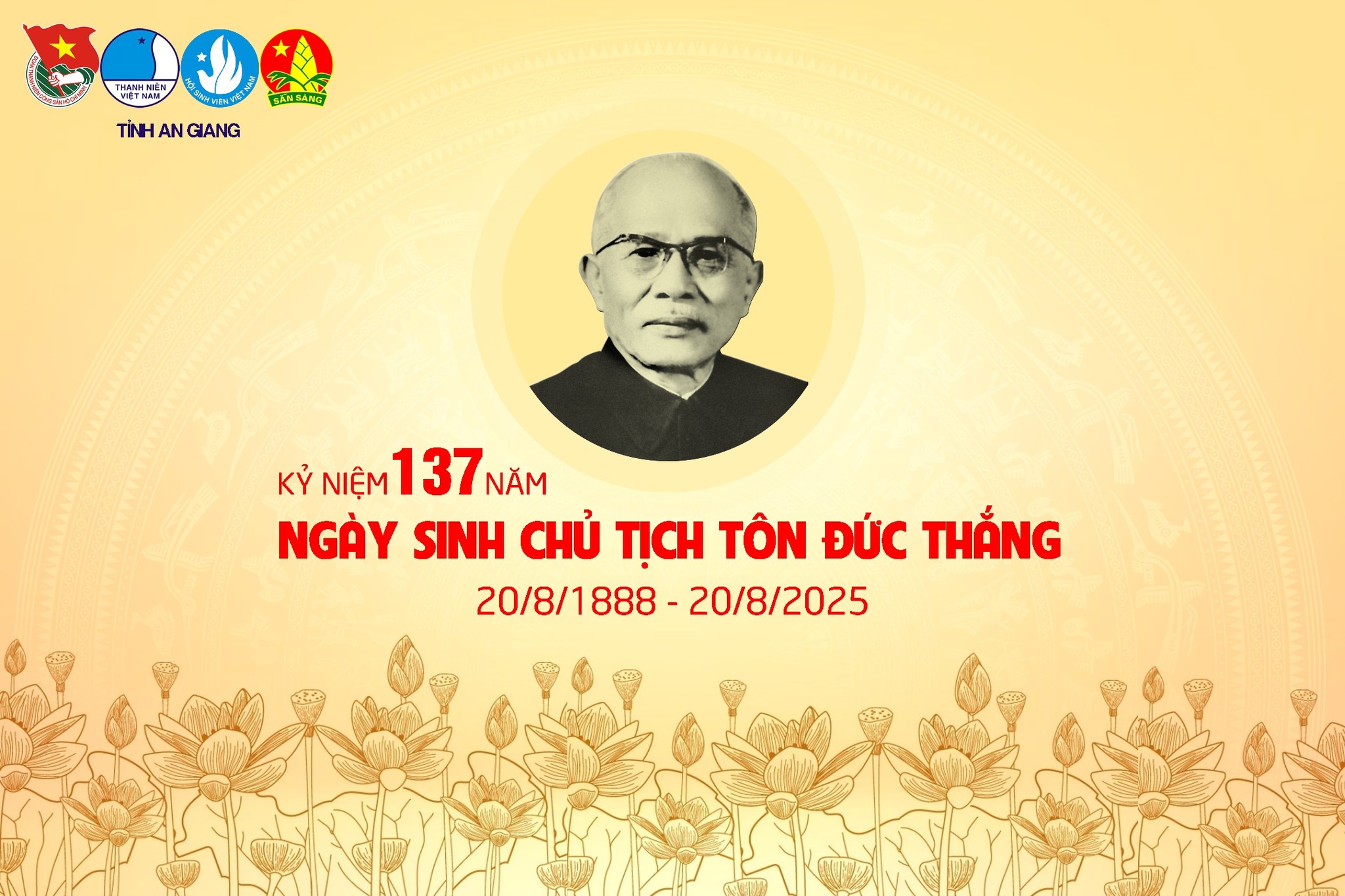 KỶ NIỆM 137 NĂM NGÀY SINH CHỦ TỊCH TÔN ĐỨC THẮNG (20/8/1888 - 20/8/2025)