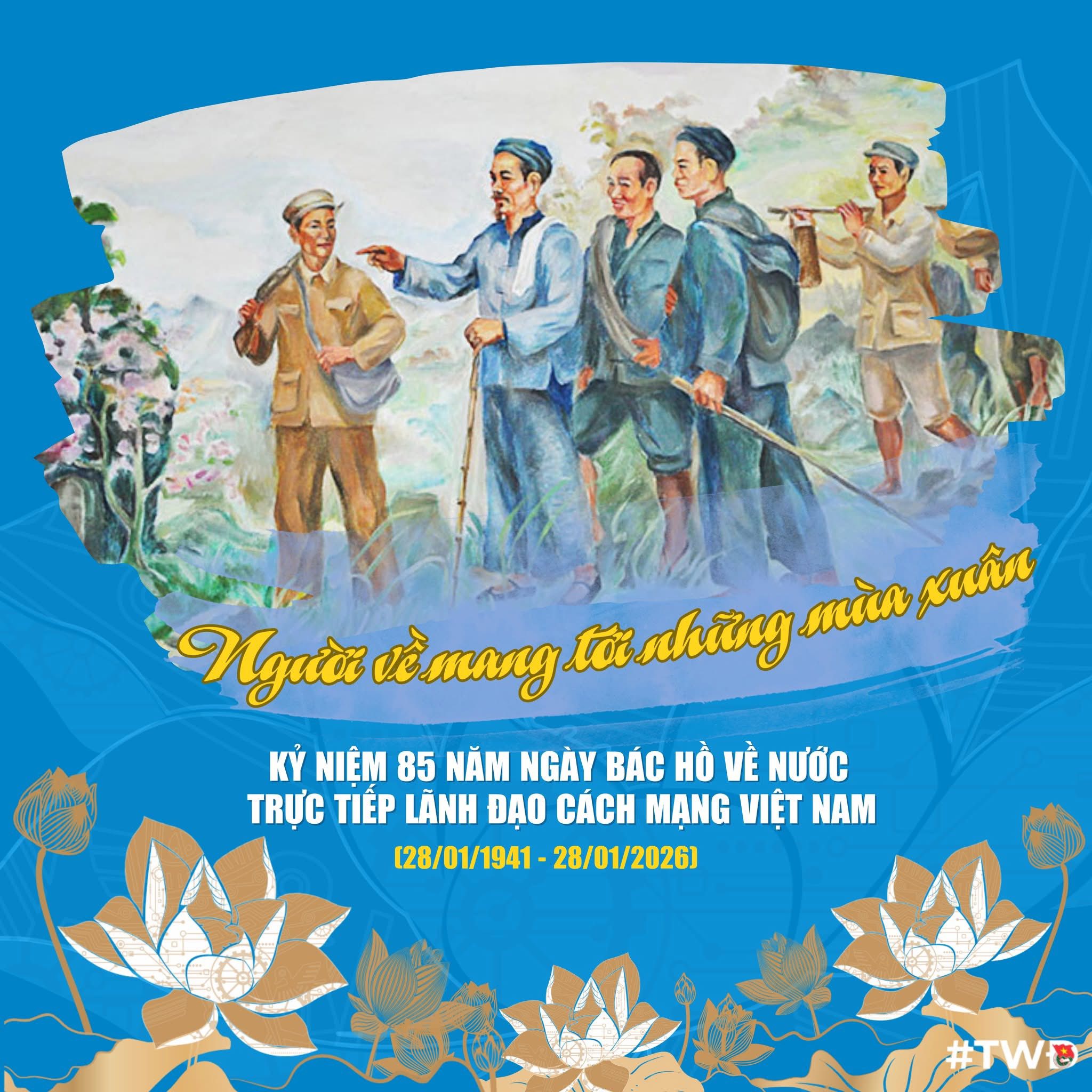 KỶ NIỆM 85 NĂM NGÀY BÁC HỒ VỀ NƯỚC, TRỰC TIẾP LÃNH ĐẠO CÁCH MẠNG VIỆT NAM (28/01/1941 - 28/01/2026)