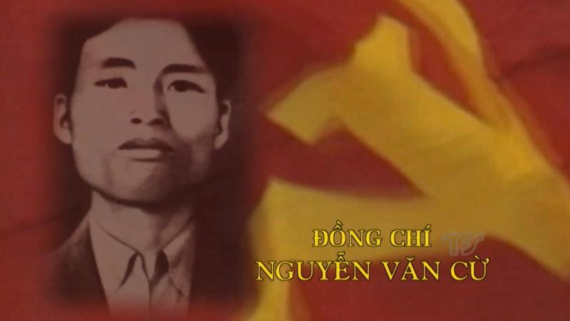 Đồng chí Nguyễn Văn Cừ – Tổng Bí thư ở tuổi 26