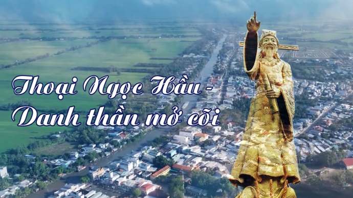 Người mở cõi Phương Nam - Danh thần Thoại Ngọc Hầu